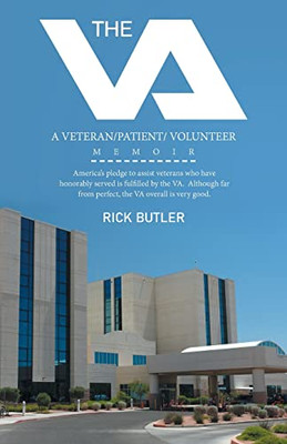 The Va: A Veteran/Patient/ Volunteer Memoir