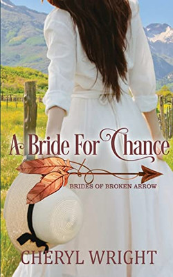 A Bride for Chance (Brides of Broken Arrow)