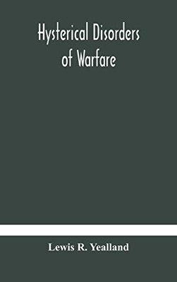 Hysterical disorders of warfare - Hardcover