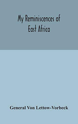 My reminiscences of East Africa - Hardcover