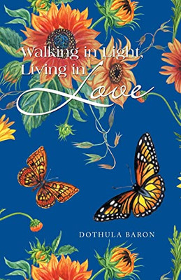 Walking in Light, Living in Love - Paperback