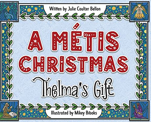 A Métis Christmas: Thelma's Gift - Hardcover