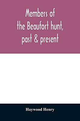 Members of the Beaufort hunt, past & present