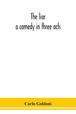 The liar: a comedy in three acts - Paperback