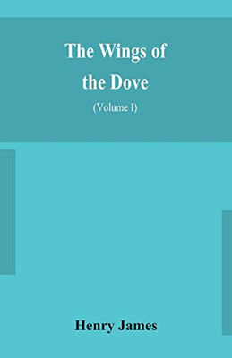 The wings of the dove (Volume I) - Paperback