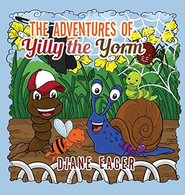 The Adventures of Yilly the Yorm - Hardcover
