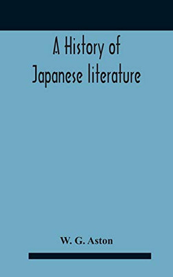 A History Of Japanese Literature - Hardcover