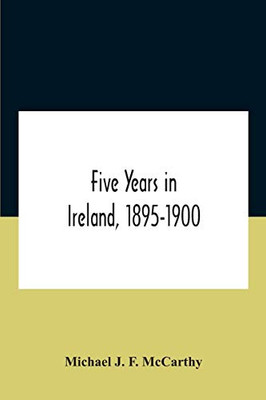 Five Years In Ireland, 1895-1900 - Paperback