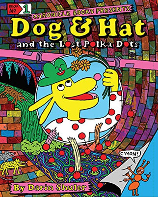 Dog & Hat and the Lost Polka Dots: Book No. 1