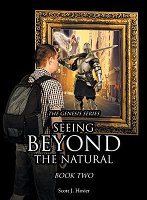 Seeing Beyond the Natural: Book Two (Genesis)