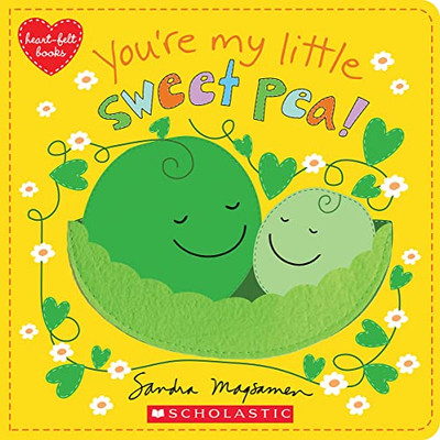 You're My Little Sweet Pea (heart-felt books)