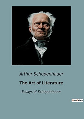 The Art of Literature: Essays of Schopenhauer