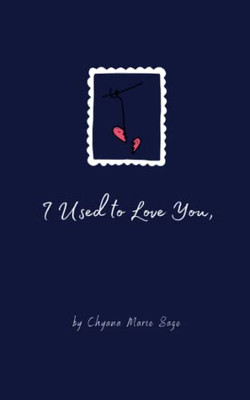 I Used to Love You, (The Love Letters Series)