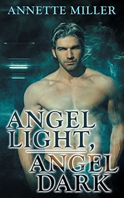 Angel Light, Angel Dark (Angel Haven Romance)