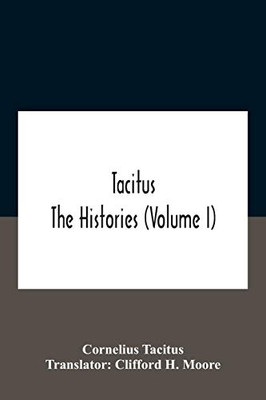 Tacitus: The Histories (Volume I) - Paperback