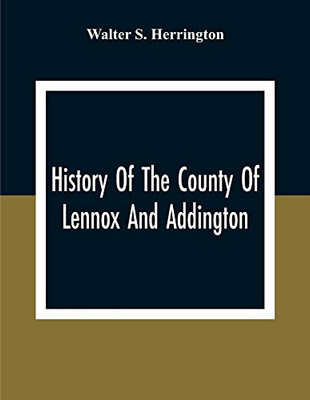 History Of The County Of Lennox And Addington