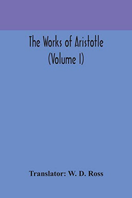 The works of Aristotle (Volume I) - Paperback