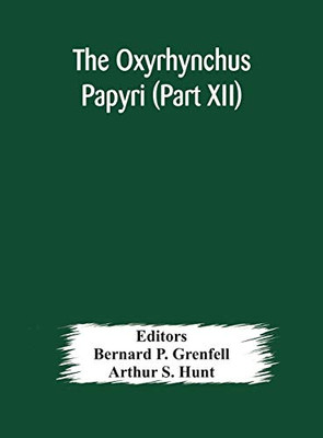 The Oxyrhynchus papyri (Part XII) - Hardcover