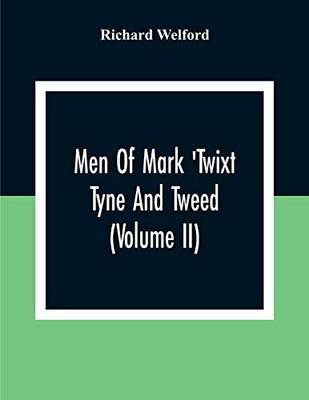 Men Of Mark 'Twixt Tyne And Tweed (Volume Ii)