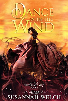 Dance with the Wind (City of Virtue and Vice)