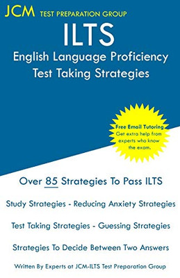 ILTS English Language Proficiency - Test Taking Strategies: ILTS 055 Exam - Free Online Tutoring - New 2020 Edition - The latest strategies to pass your exam.