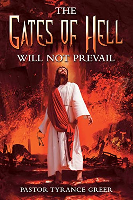 The Gates of Hell Will Not Prevail - Hardcover