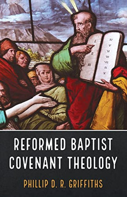 Reformed Baptist Covenant Theology - Paperback