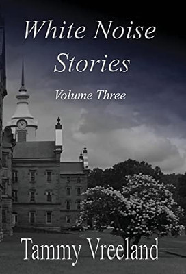 White Noise Stories - Volume Three - Hardcover