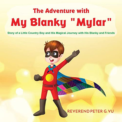 The Adventure with My Blanky Mylar - Paperback