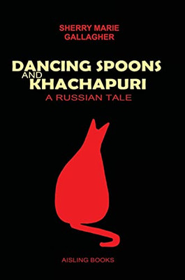 DANCING SPOONS and KHACHAPURI - A Russian Tale