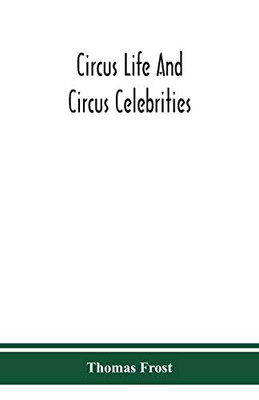 Circus life and circus celebrities - Paperback