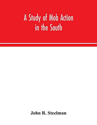 A study of mob action in the South - Paperback