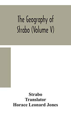 The geography of Strabo (Volume V) - Hardcover