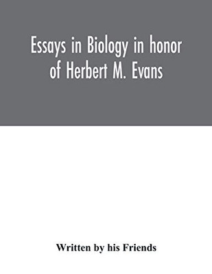 Essays in biology in honor of Herbert M. Evans