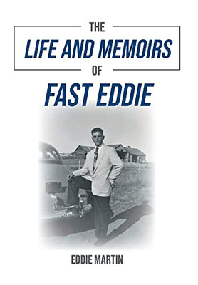 The Life and Memoirs of Fast Eddie - Hardcover