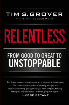 Relentless: From Good to Great to Unstoppable