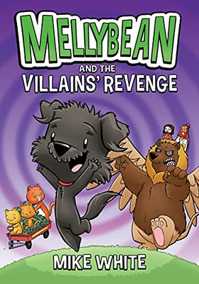 Mellybean and the Villains' Revenge - Paperback