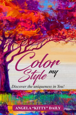 COLOR MY STYLE: Discover The Uniqueness In You!