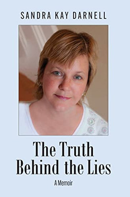 The Truth Behind the Lies: A Memoir - Hardcover