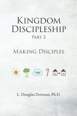 Kingdom Discipleship - Part 2: Making Disciples