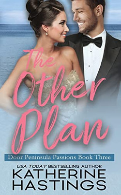 The Other Plan: A Second Chance Romantic Comedy