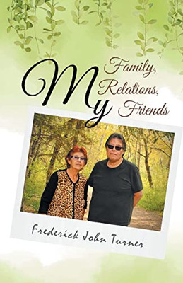 My Family, My Relations, My Friends - Paperback