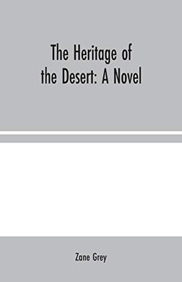 The Heritage of the Desert: A Novel - Paperback