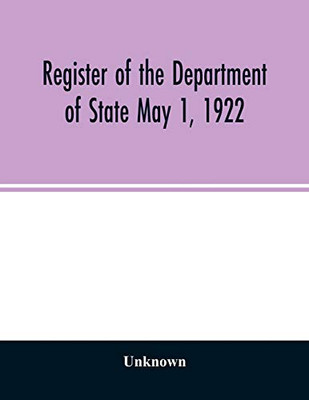 Register of the Department of State May 1, 1922