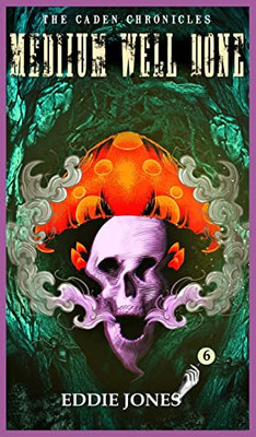 Medium Well Done (Caden Chronicles) - Hardcover