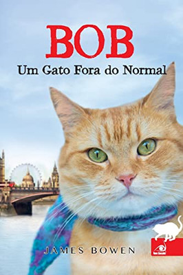 Bob Um Gato Fora do Normal (Portuguese Edition)