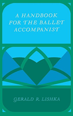 A Handbook for the Ballet Accompanist