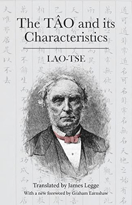 The Tâo and its Characteristics (China Classics)