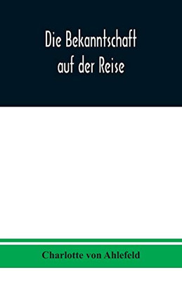 Die Bekanntschaft auf der Reise (German Edition)