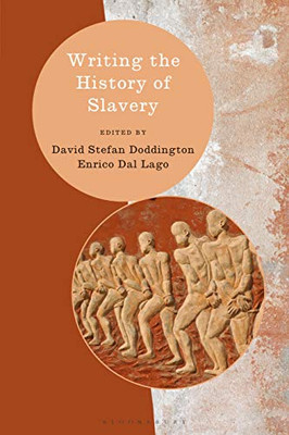 Writing the History of Slavery (Writing History)